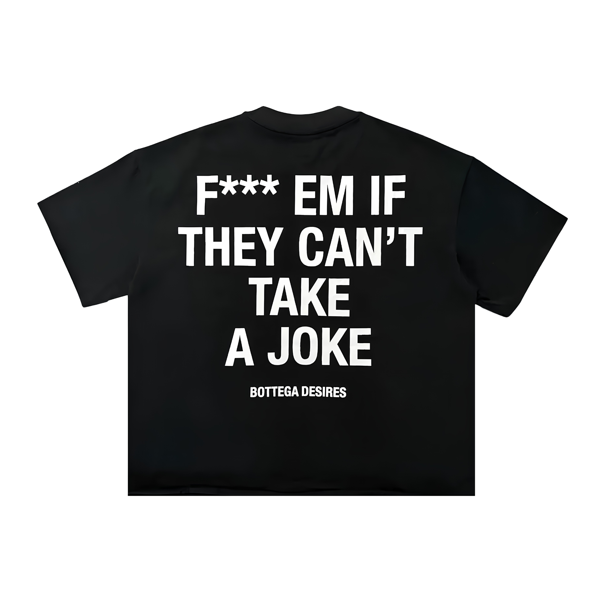 Bottega Desires Fuck Em Black T-shirt
