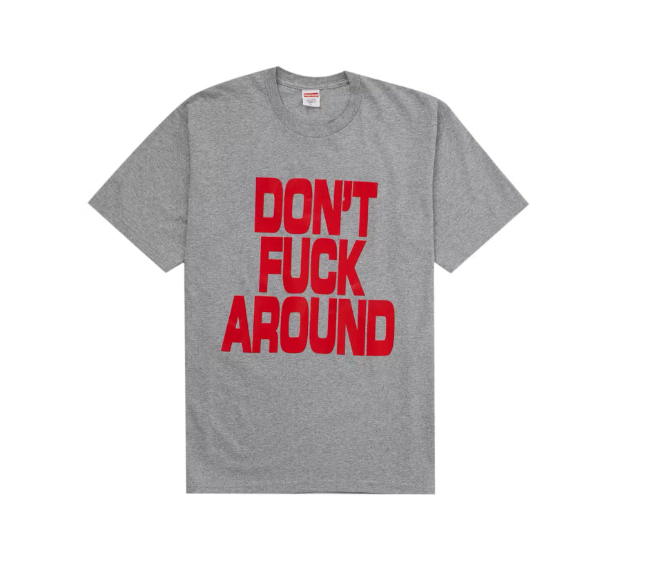 Supreme T-Shirt “Don’t F*** Around”