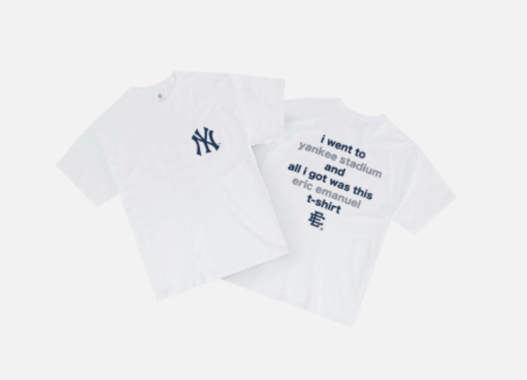 Eric Emanuel x New York Yankees "I Went to Yankee Stadium and all I got was this Eric Emanuel T-Shirt