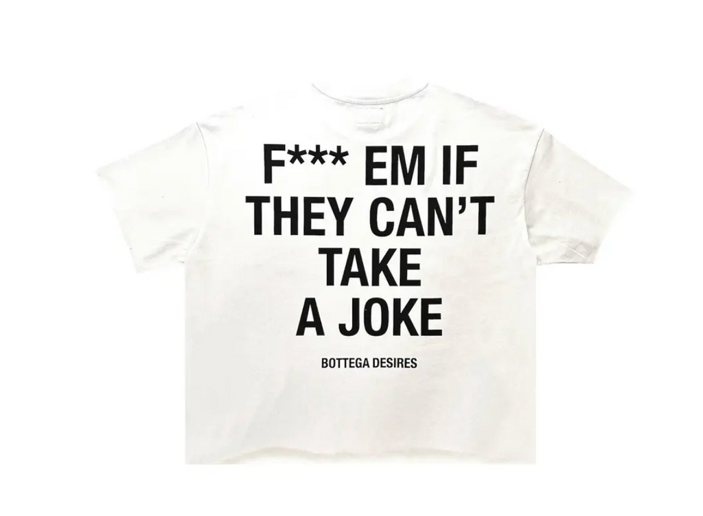 Bottega Desires Fuck Em White T-shirt
