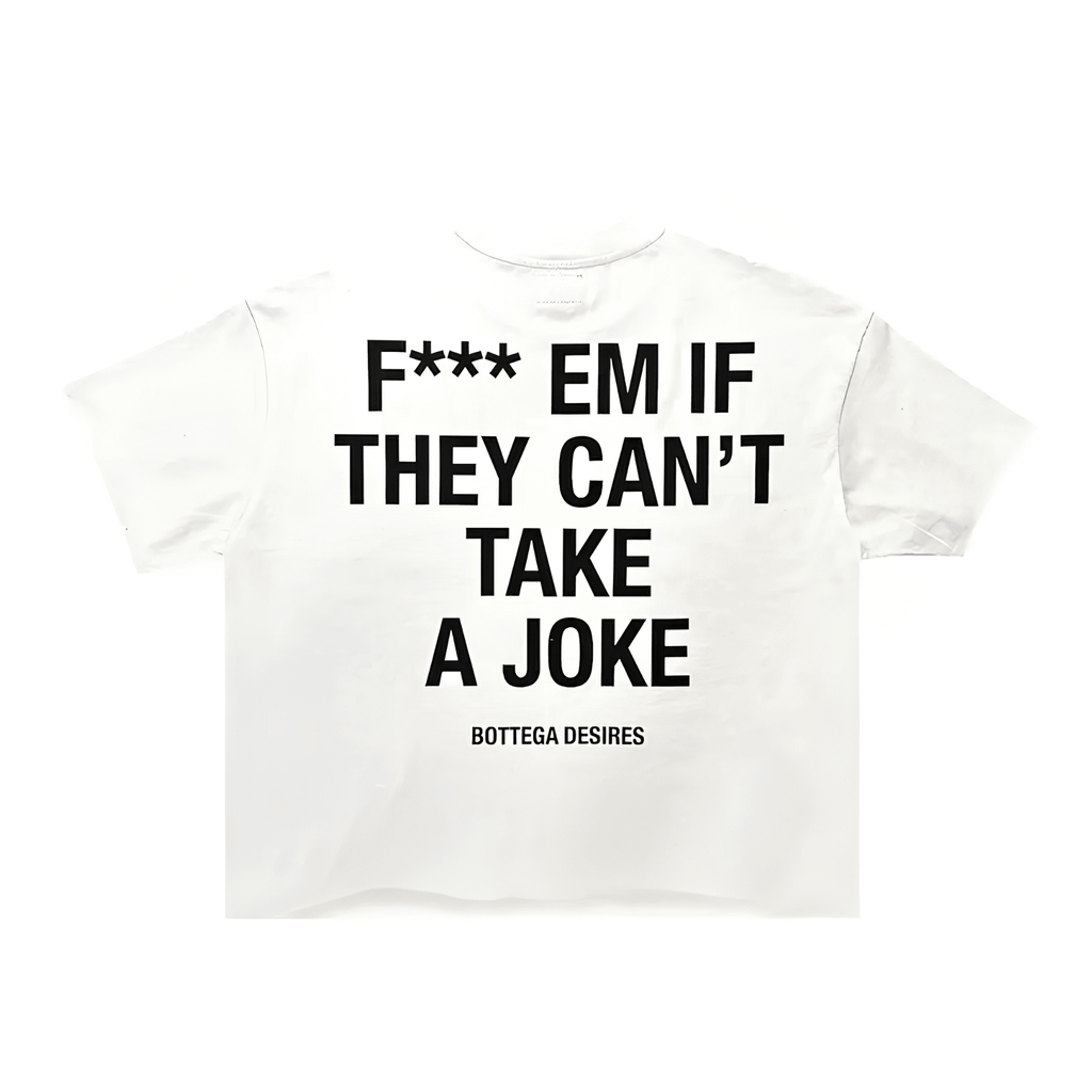 Bottega Desires Fuck Em White T-shirt - Hype World